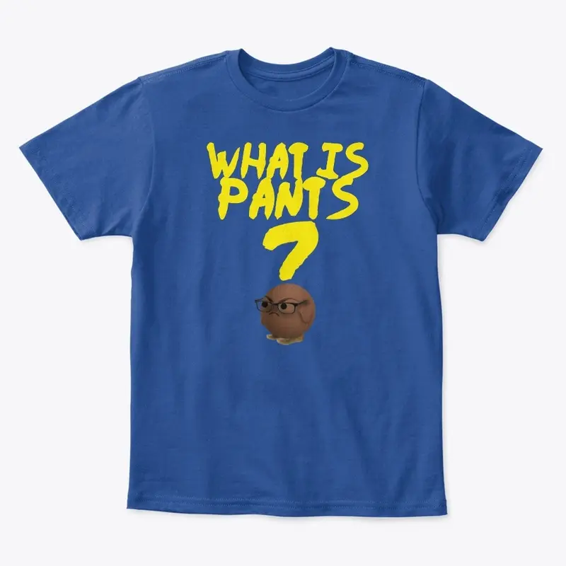 Justin What is Pants T-Shirt